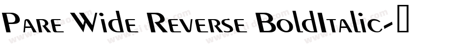 Pare Wide Reverse BoldItalic字体转换